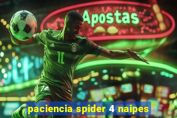 paciencia spider 4 naipes